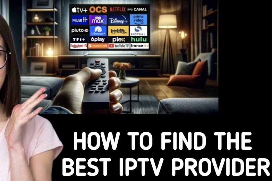 How to find provider?a good IPTV 