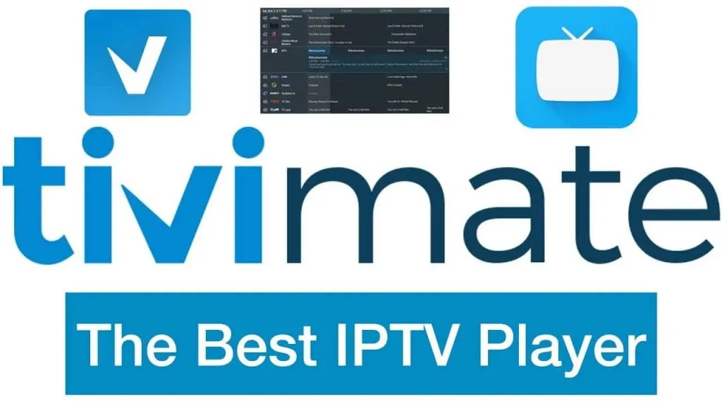 TiviMate: The Best IPTV Player for Modern-Day Streaming