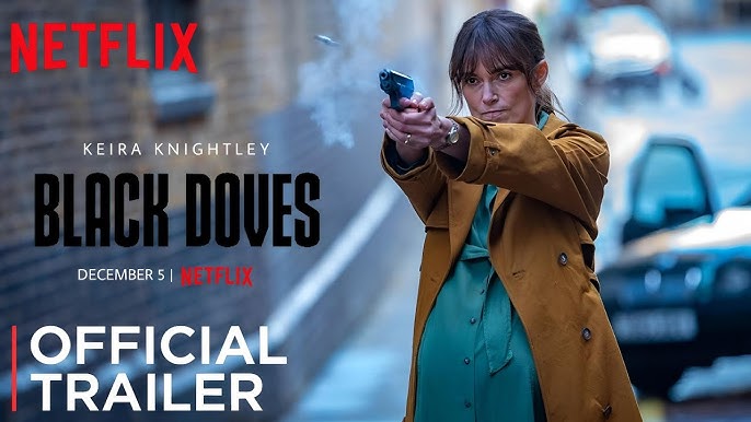 Black Doves Netflix: The Greatest Spy Thriller since James Bond.