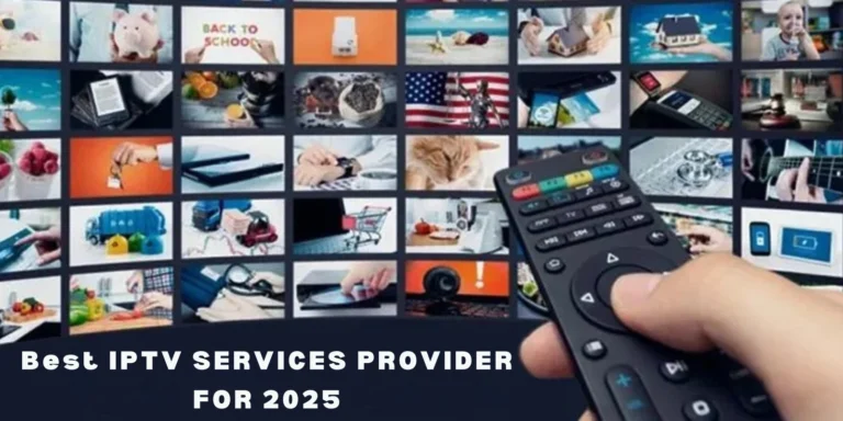 Best IPTV Services Provider (2025 Subscriptions)